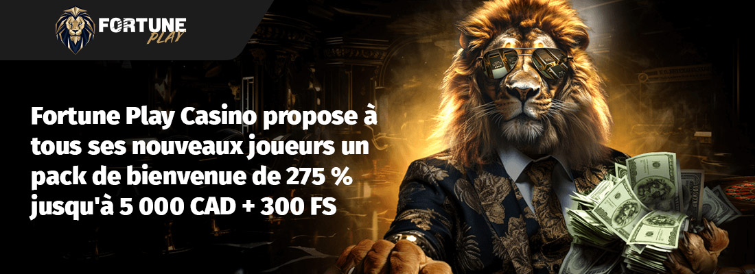 Le bonus de bienvenue fortune play casino