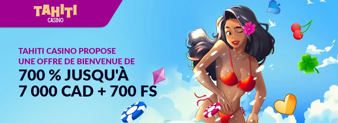 Le bonus de bienvenue tahiti casino